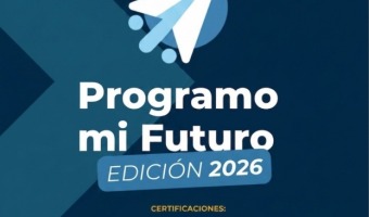 M�S PROPUESTAS EDUCATIVAS: INSCRIBITE A LA EDICI�N 2026 DE �PROGRAMO MI FUTURO�